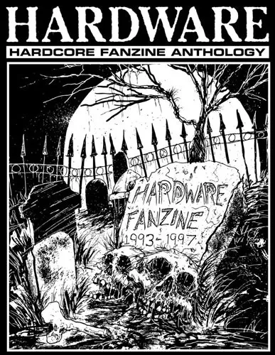 HARDWARE HARDCORE FANZINE ANTHOLOGY Book